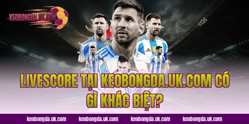 Livescore tại gite-chambre-hote.com có gì khác biệt?